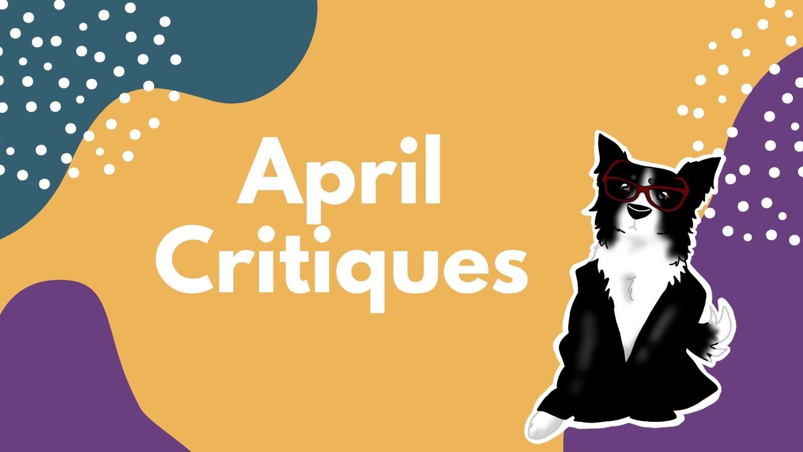 April 2022 Critiques