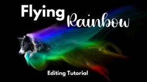Flying Rainbows: Editing Tutorial