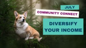July 2025 Q&A and Community Connect: Diversifying Your Income