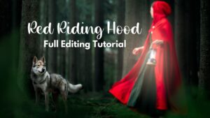 Red Riding Hood Editing Tutorial